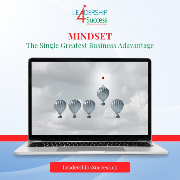 Mindset – The Single Greatest Business Advantage