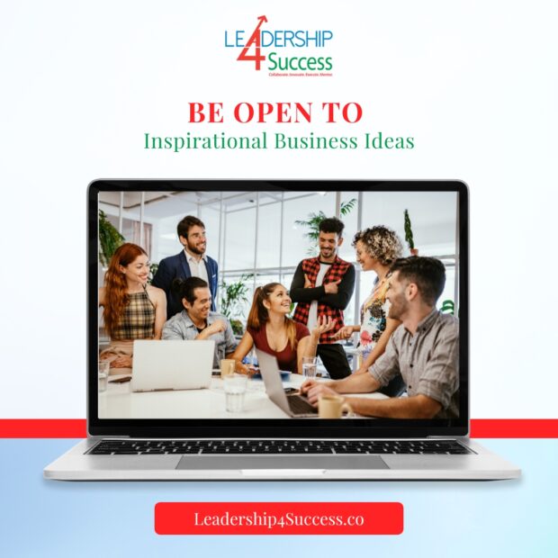Be Open to Inspirational Business Ideas