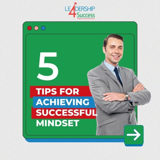 5 Tips for Achieving a Successful Mindset