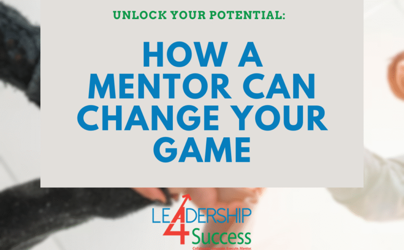 Unlock Your Potential: How a Mentor Can Change Your Game