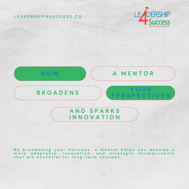 How a Mentor Broadens Your Perspectives and Sparks Innovation