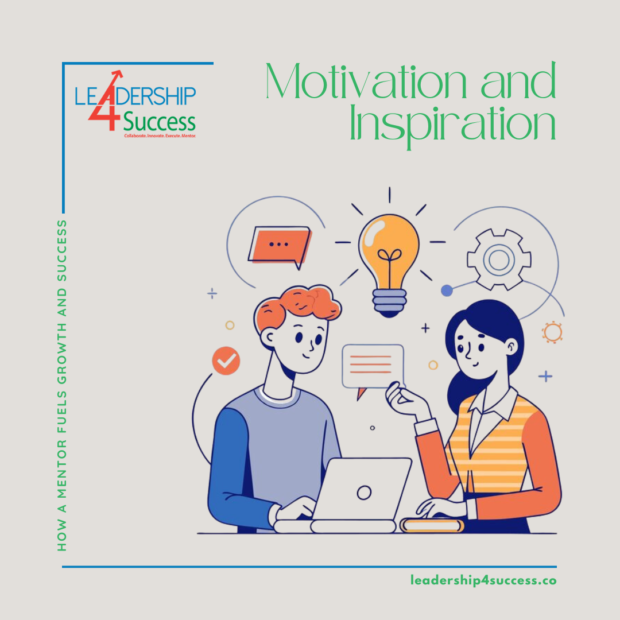 Motivation and Inspiration: How a Mentor Fuels Growth and Success